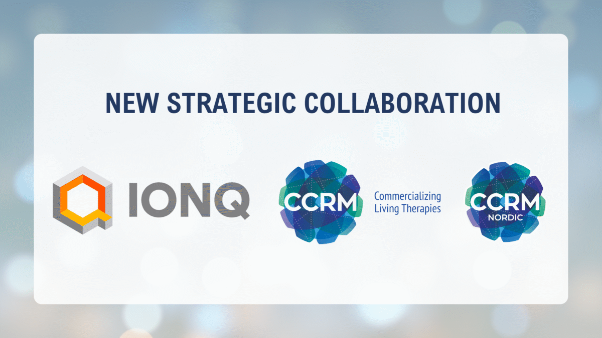 CCRM, CCRM Nordic and IonQ Announce Strategic Collaboration - CCRM Nordic